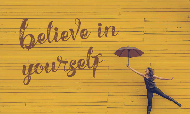 believe in yourself